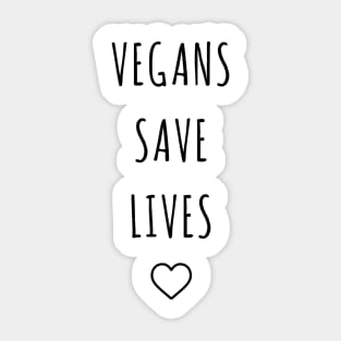 vegans save lives Sticker